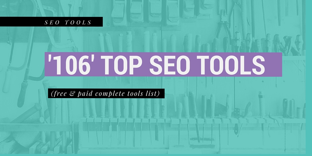 Top SEO tools complete list (free and paid 106 best SEO tools)