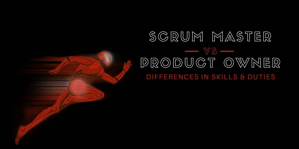 Scrum Master vs Product Owner Differences in skills, duties and responsibilities (Agile Methodology)